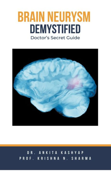 Brain Aneurysm Demystified: Doctor's Secret Guide