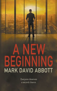 Title: A New Beginning, Author: Mark David Abbott