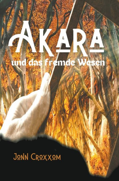 Akara und das fremde Wesen