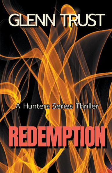 Redemption: A Hunters Series Thriller