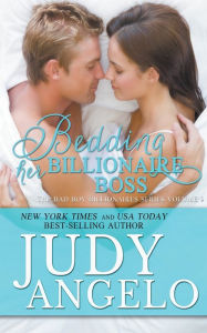 Title: Bedding Her Billionaire Boss, Author: Judy Angelo