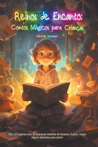 Title: Reinos de Encanto: Contos Magicos para Crianças, Author: Michelle Starseed