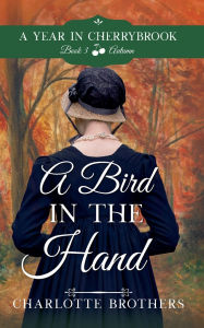 Title: A Bird in the Hand, Author: Charlotte Brothers