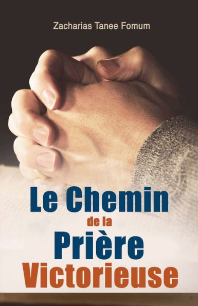 Le Chemin de la Priï¿½re Victorieuse