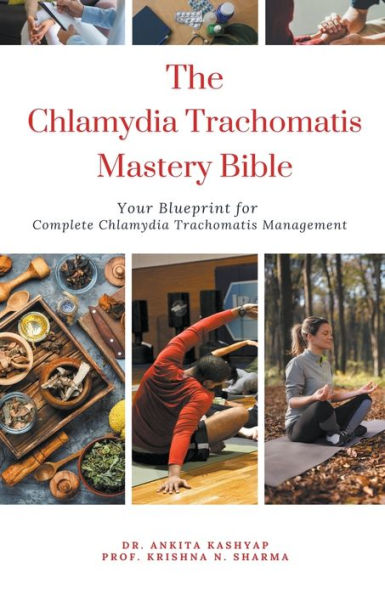 The Chlamydia Trachomatis Mastery Bible: Your Blueprint for Complete Management