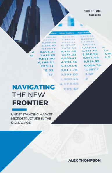 Navigating the New Frontier: Understanding Market Microstructure Digital Age