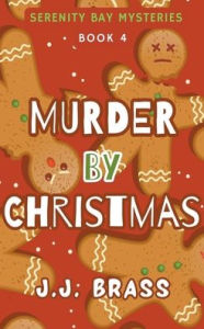 Title: Murder by Christmas, Author: J J Brass