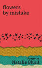 Flowers by Mistake