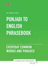 Title: Punjab To English Phrasebook - Everyday Common Words And Phrases, Author: Ps Publishing