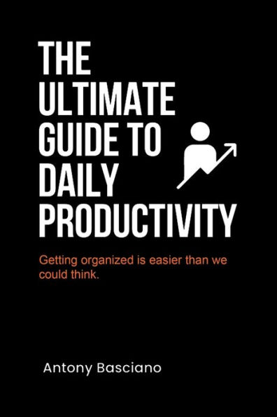 The ultimate guide to daily productivity