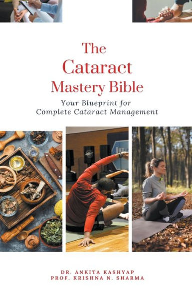 The Cataract Mastery Bible: Your Blueprint for Complete Management