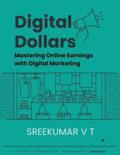 Digital Dollars: Mastering Online Earnings with Marketing