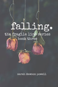 Title: Falling, Author: Sarah Dawson Powell