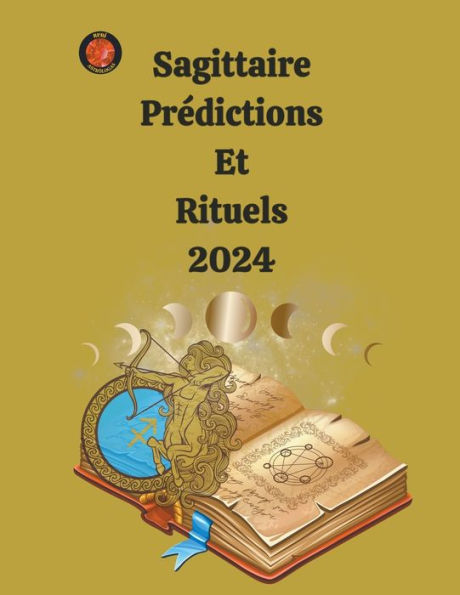 Sagittaire PrÃ¯Â¿Â½dictions Et Rituels 2024
