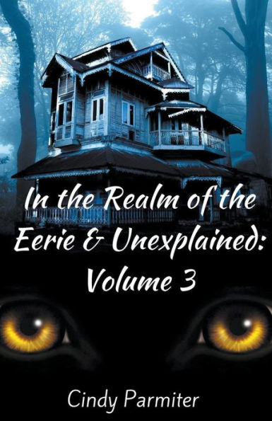 the Realm of Eerie & Unexplained: Volume 3