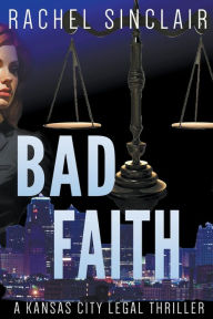 Title: Bad Faith, Author: Rachel Sinclair