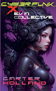 Title: Cyberpunk X E.V.A. Collective, Author: Carter Holland