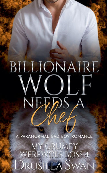 Billionaire Wolf Needs a Chef