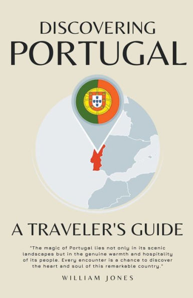 Discovering Portugal: A Traveler's Guide