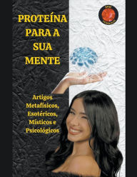 Title: Proteína para a sua mente, Author: Rubi Astrólogas