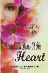 Title: Through The Doors Of The Heart, Author: Zibia Gasparetto