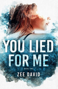 Title: You Lied For Me, Author: Zee David