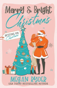 Title: Merry and Bright Christmas, Author: Megan Ryder