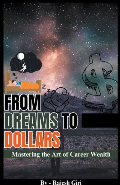 From Dreams to Dollars: Mastering the Art of Career Wealth
