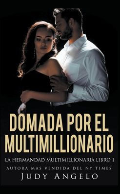 Domada por el Multimillionario