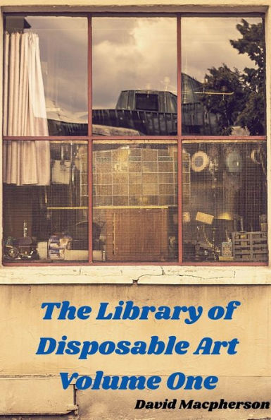 The Library of Disposable Art Volume One