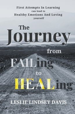The Journey From FAILing to HEALing