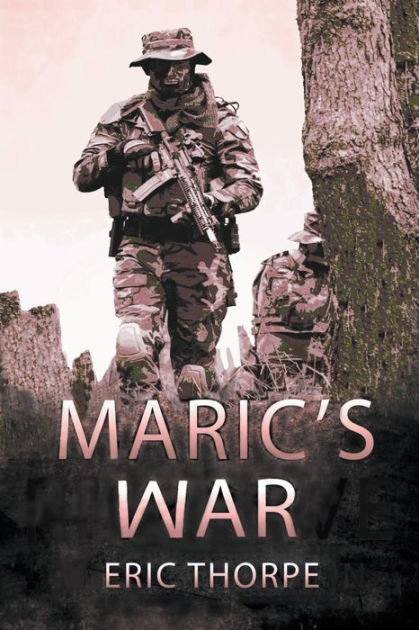 Maric's War by Eric Thorpe, Paperback | Barnes & Noble®