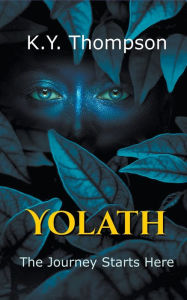 Downloading free books android Yolath English version by K.Y. Thompson