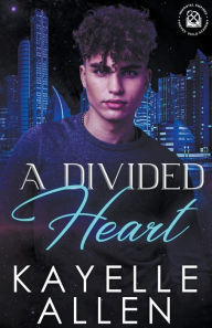 Title: A Divided Heart, Author: Kayelle Allen