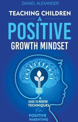 Teaching Children a Positive Growth Mindset