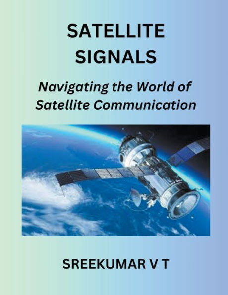 Satellite Signals: Navigating the World of Communication