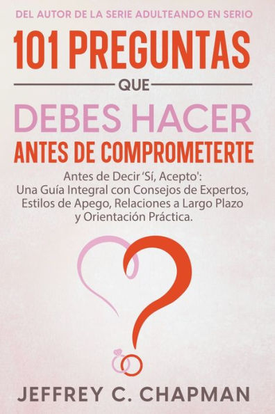 101 Preguntas que Debes Hacer Antes de Comprometerte