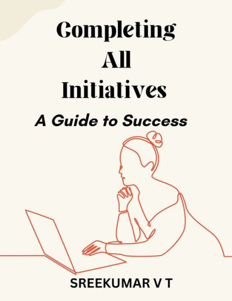 Completing All Initiatives: A Guide to Success