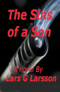 Title: The Sins of a Son, Author: Lars G Larsson