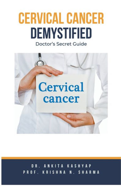 Cervical Cancer Demystified Doctors Secret Guide