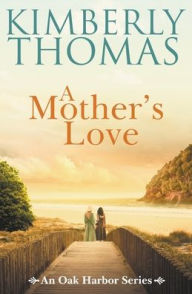 Title: A Mother's Love, Author: Kimberly Thomas