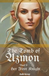 Title: The Tomb of Azmon, Author: Ash Gray