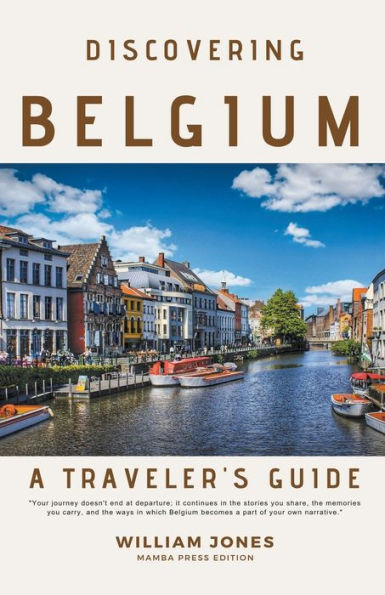 Discovering Belgium: A Traveler's Guide