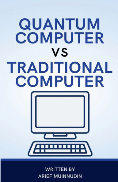 Quantum Computer Vs Traditional