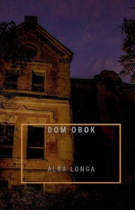 Title: Dom obok, Author: Alba Longa