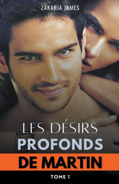 Les Dï¿½sirs profonds de Martin