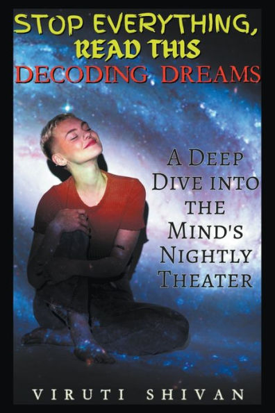 Decoding Dreams - A Deep Dive into the Mind's Nightly Theater
