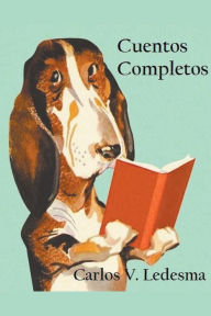 Title: Cuentos Completos, Author: V Ledesma Carlos