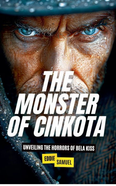 the Monster of Cinkota: Unveiling Horrors Bela Kiss