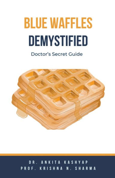 Blue Waffles Demystified: Doctor's Secret Guide